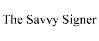 THE SAVVY SIGNER