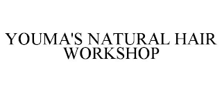 YOUMA'S NATURAL HAIR WORKSHOP