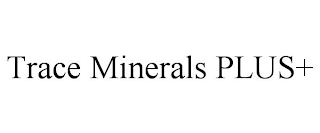 TRACE MINERALS PLUS+