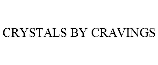 CRYSTALS BY CRAVINGS