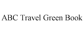 ABC TRAVEL GREEN BOOK
