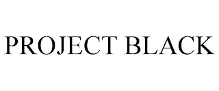 PROJECT BLACK