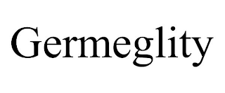 GERMEGLITY