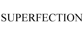 SUPERFECTION