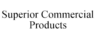 SUPERIOR COMMERCIAL PRODUCTS