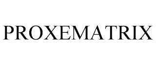 PROXEMATRIX