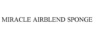 MIRACLE AIRBLEND SPONGE