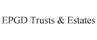 EPGD TRUSTS & ESTATES