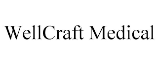 WELLCRAFT MEDICAL