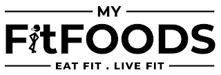 MY FITFOODS EAT FIT. LIVE FIT