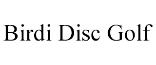 BIRDI DISC GOLF