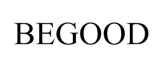 BEGOOD