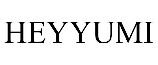 HEYYUMI