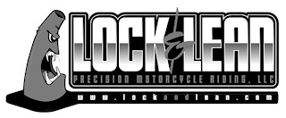 LOCK&LEAN PRECISION MOTORCYCLE RIDING, LLC WWW.LOCKANDLEAN.COM