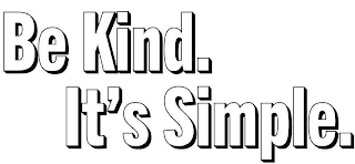 BE KIND. IT'S SIMPLE.