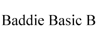 BADDIE BASIC B