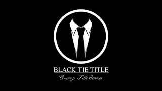 BLACK TIE TITLE CONCIERGE TITLE SERVICES