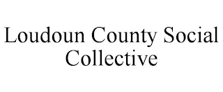 LOUDOUN COUNTY SOCIAL COLLECTIVE