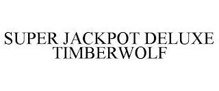 SUPER JACKPOT DELUXE TIMBERWOLF