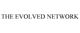 THE EVOLVED NETWORK