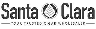 SANTA CLARA YOUR TRUSTED CIGAR WHOLESALER