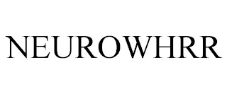 NEUROWHRR