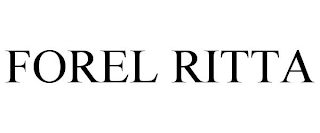 FOREL RITTA