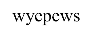 WYEPEWS