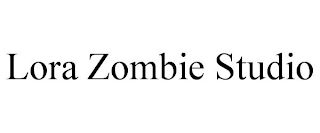 LORA ZOMBIE STUDIO