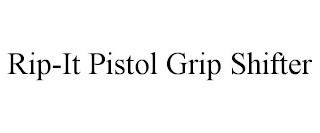 RIP-IT PISTOL GRIP SHIFTER