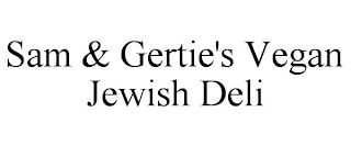 SAM & GERTIE'S VEGAN JEWISH DELI