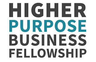 HIGHER PURPOSE BUSINESS FELLOWSHIP