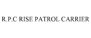 R.P.C RISE PATROL CARRIER