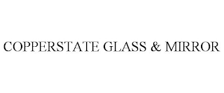 COPPERSTATE GLASS & MIRROR