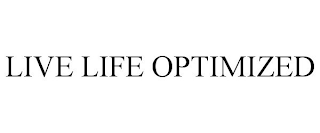 LIVE LIFE OPTIMIZED