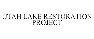 UTAH LAKE RESTORATION PROJECT