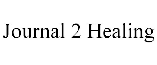 JOURNAL 2 HEALING