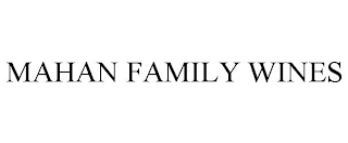 MAHAN FAMILY WINES