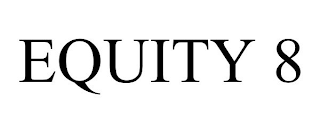 EQUITY 8