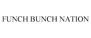 FUNCH BUNCH NATION