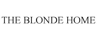 THE BLONDE HOME