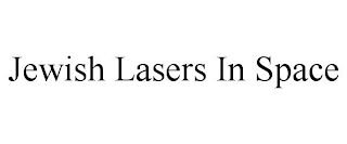 JEWISH LASERS IN SPACE