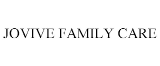 JOVIVE FAMILY CARE