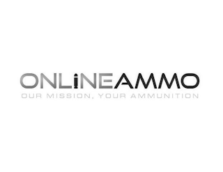 ONLINE AMMO OUR MISSION, YOUR AMMUNITION