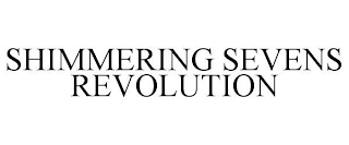 SHIMMERING SEVENS REVOLUTION