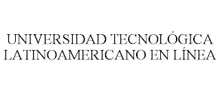 UNIVERSIDAD TECNOLÓGICA LATINOAMERICANO EN LÍNEA