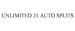 UNLIMITED 21 AUTO SPLITS