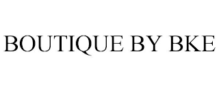 BOUTIQUE BY BKE