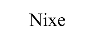 NIXE