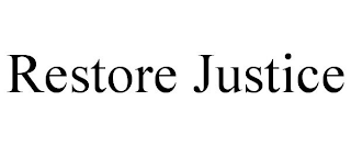 RESTORE JUSTICE